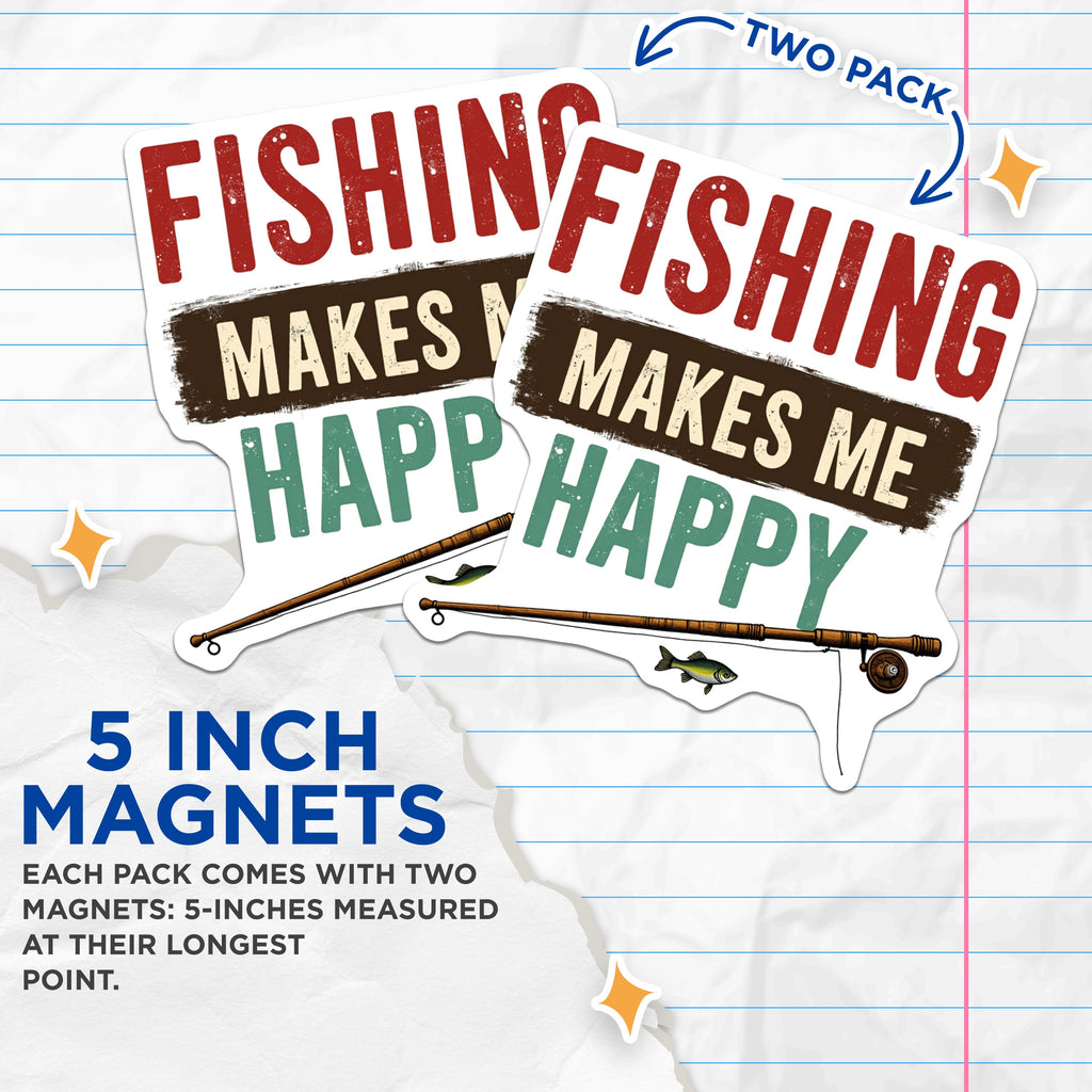 (2 Pack) Fishing Makes Me Happy Magnets - Fisherman Angler Decal - Outdoors Lake Life - Cabin Decor for Men - 5 Inches On Longest Side - Thick Durable Magnet - Made in USA - MAG38035