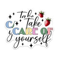 (2 Pack) Take Care of Yourself Stickers - Motivational - Wellness - 5" On Longest Side - Sticks to Smooth Flat Surfaces - Made in USA - BMCS8246