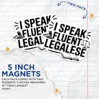 (2 Pack) I Speak Fluent Legalese Magnets - Funny Lawyer Quote - Legal Humor for Office - 5" On Longest Side - for Cars, Fridges, Toolboxes - Made in USA - MAG5589