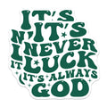 (2 Pack) Its Never Luck Its Always God Magnets - Christian Faith Decor - Retro Spiritual Quote Inspiration - 5 Inches On Longest Side - Thick Durable Magnet - Made in USA - MAG27240