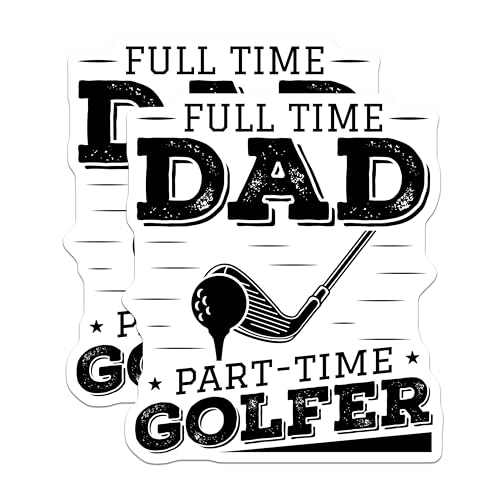 (2 Pack) Full Time Dad Part-Time Golfer Magnets - Funny Dad Magnet - Father's Day Magnet Gift for Dad - 5" On Longest Side - for Cars, Fridges, Toolboxes - Made in USA - MAG4152