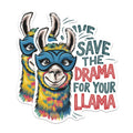 (2 Pack) Save The Drama for Your Llama Magnets - Funny Punny Animal Lover Magnet - 5 Inches On Longest Side - Premium Magnet - for Cars, Refrigerators, Toolboxes - Made in USA - MAG2030