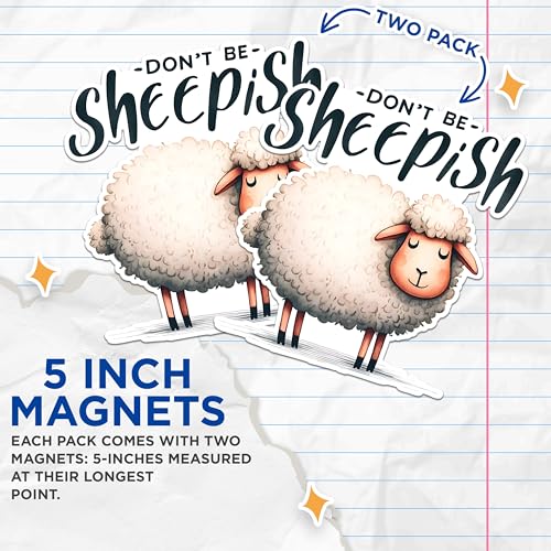 (2 Pack) Dont Be Sheepish Magnets - Cute Sheep Refrigerator Magnets - Animal Joke Magnets for Kitchen Decor- 5" On Longest Side - for Fridges, Toolboxes, Cars - Made in USA - MAG2645