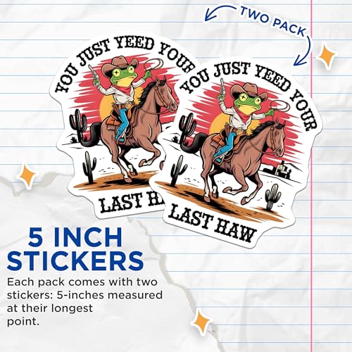 (2 Pack) Funny Cowboy Frog Stickers - Yee Your Last Haw Meme - Western Frog Decal - 5" On Longest Side - Sticks to Smooth Flat Surfaces - Made in USA - BMCS6687