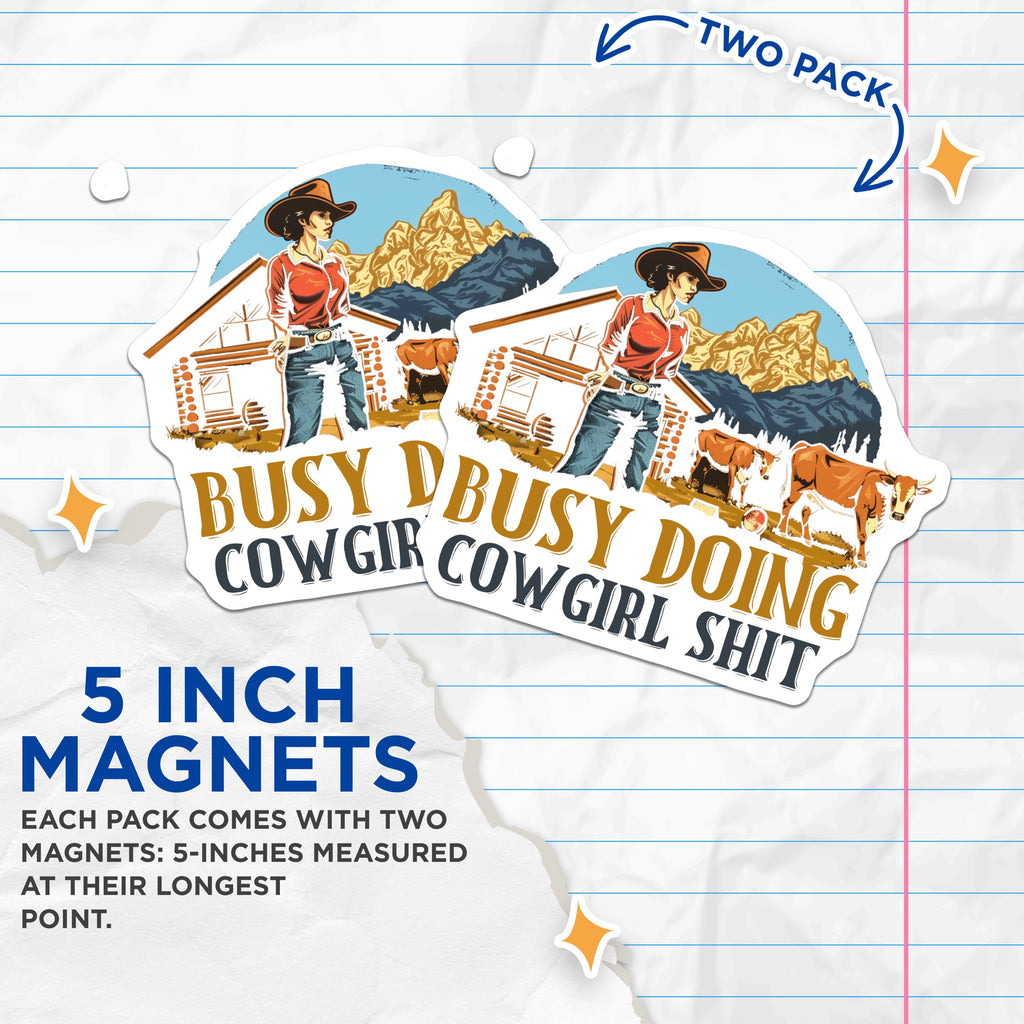 (2 Pack) Busy Doing Cowgirl Shit Magnets - Funny Western Decor - Sarcastic Cowgirl - Country Girl Refrigerator Locker - 5 Inches On Longest Side - Thick Durable Magnet - Made in USA - MAG39778