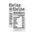 (2 Pack) Nurse Nutrition Facts Magnets - Nurse Appreciation - Nurse Magnet - 5" On Longest Side - Premium Magnet - for Cars, Refrigerators, Toolboxes, Lockers - Made in USA - MAG14049