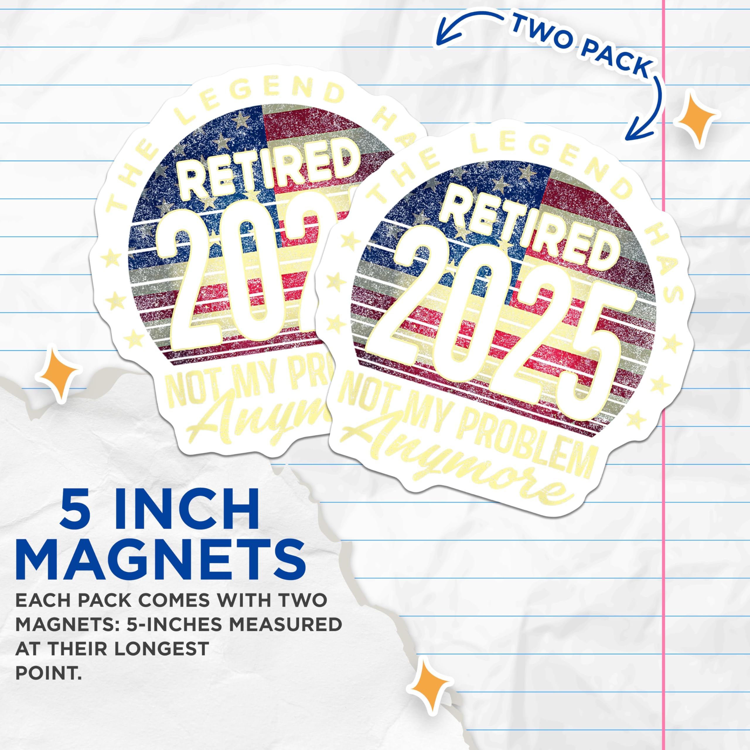(2 Pack) Retired 2025 Magnets - American Flag - Funny Retirement - Retirement Decor - Retired Legend - 5" On Longest Side - for Cars, Refrigerators, Toolboxes, Lockers - Made in USA MAG3556