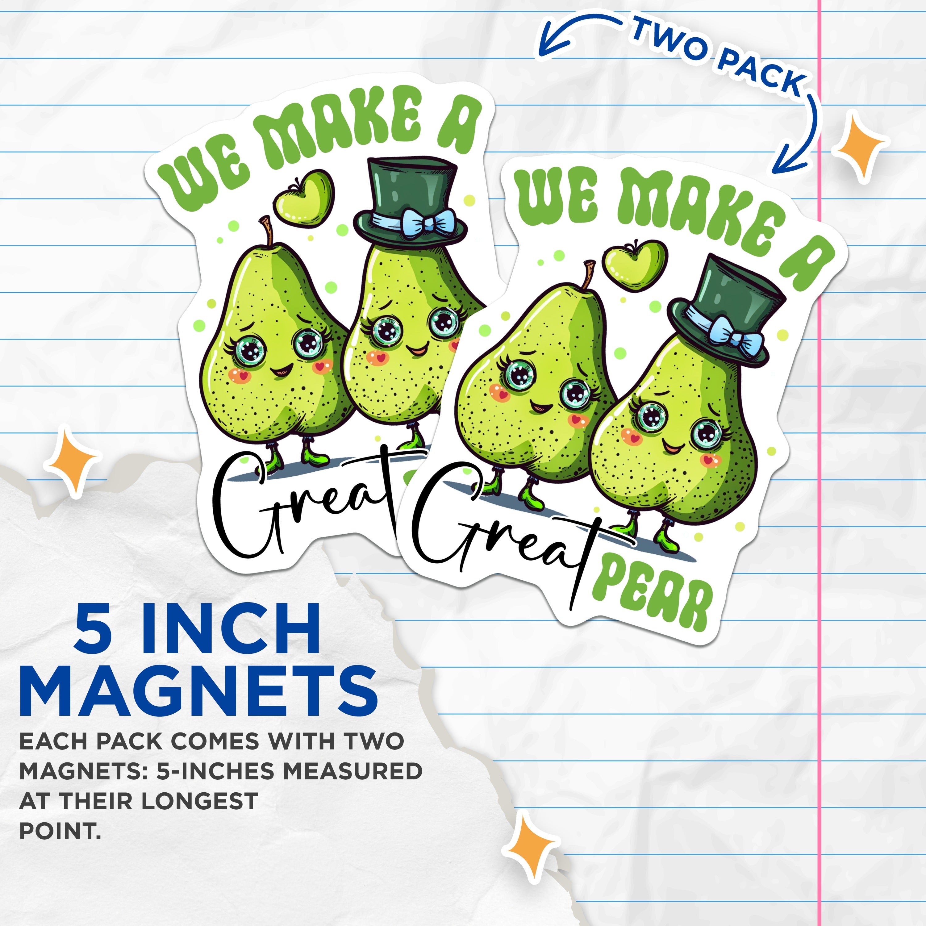 (2 Pack) We Make A Great Pear Magnets - Funny Couple Pun - Anniversary Love - St Patrick Day Decor - 5 Inches On Longest Side - Thick Durable Magnet - Made in USA - MAG39706