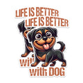 (2 Pack) Life is Better with Dogs Stickers - Cute Dog Stickers - Dog Lover Stickers - Funny Pet Stickers - 5" On Longest Side - Sticks to Any Smooth Flat Surface - Made in USA - BMCS2810