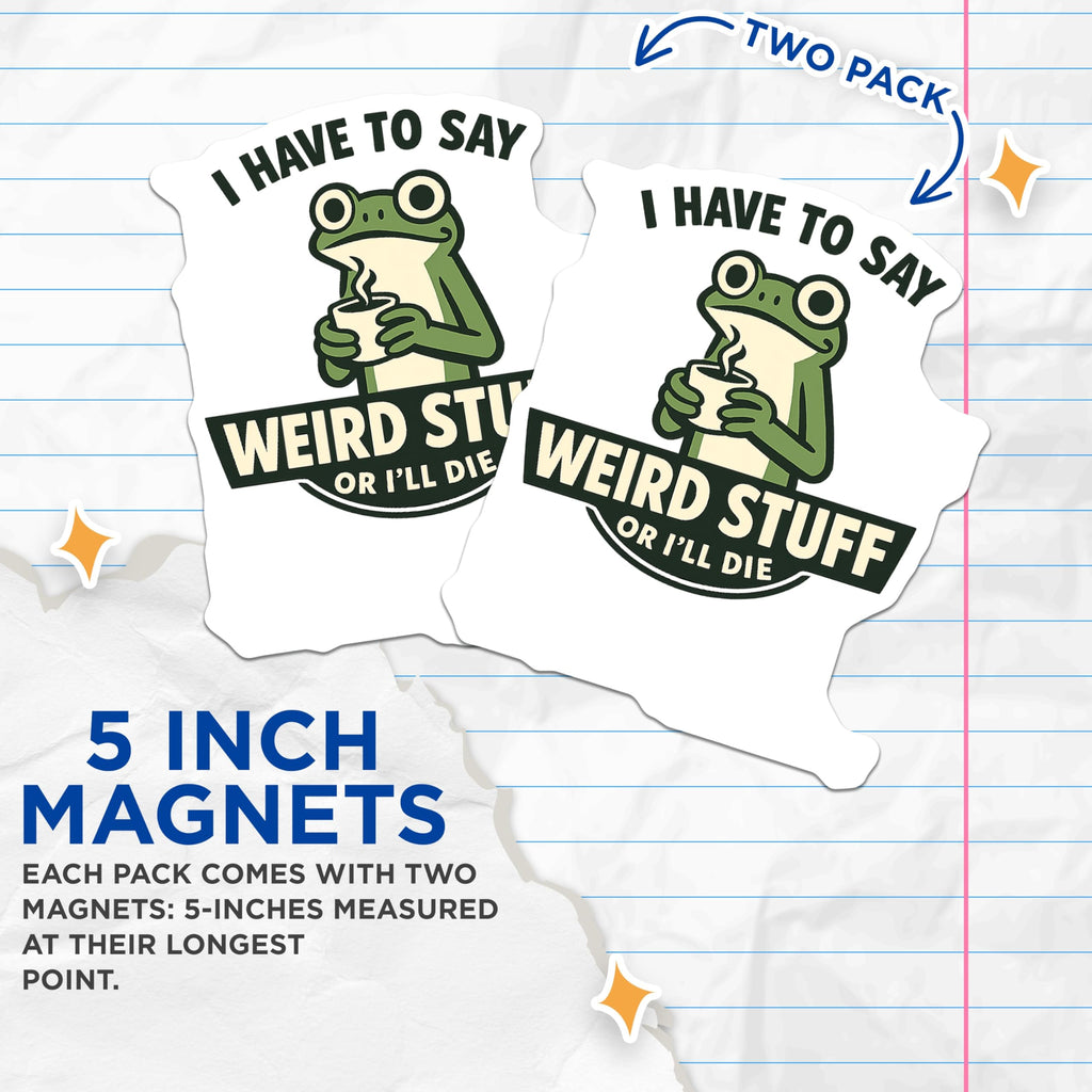 (2 Pack) Funny Frog Magnets - Sarcastic Quote Coffee Lover Humor - Weird Stuff Refrigerator Locker Decor - 5 Inches On Longest Side - Thick Durable Magnet - Made in USA - MAG21001