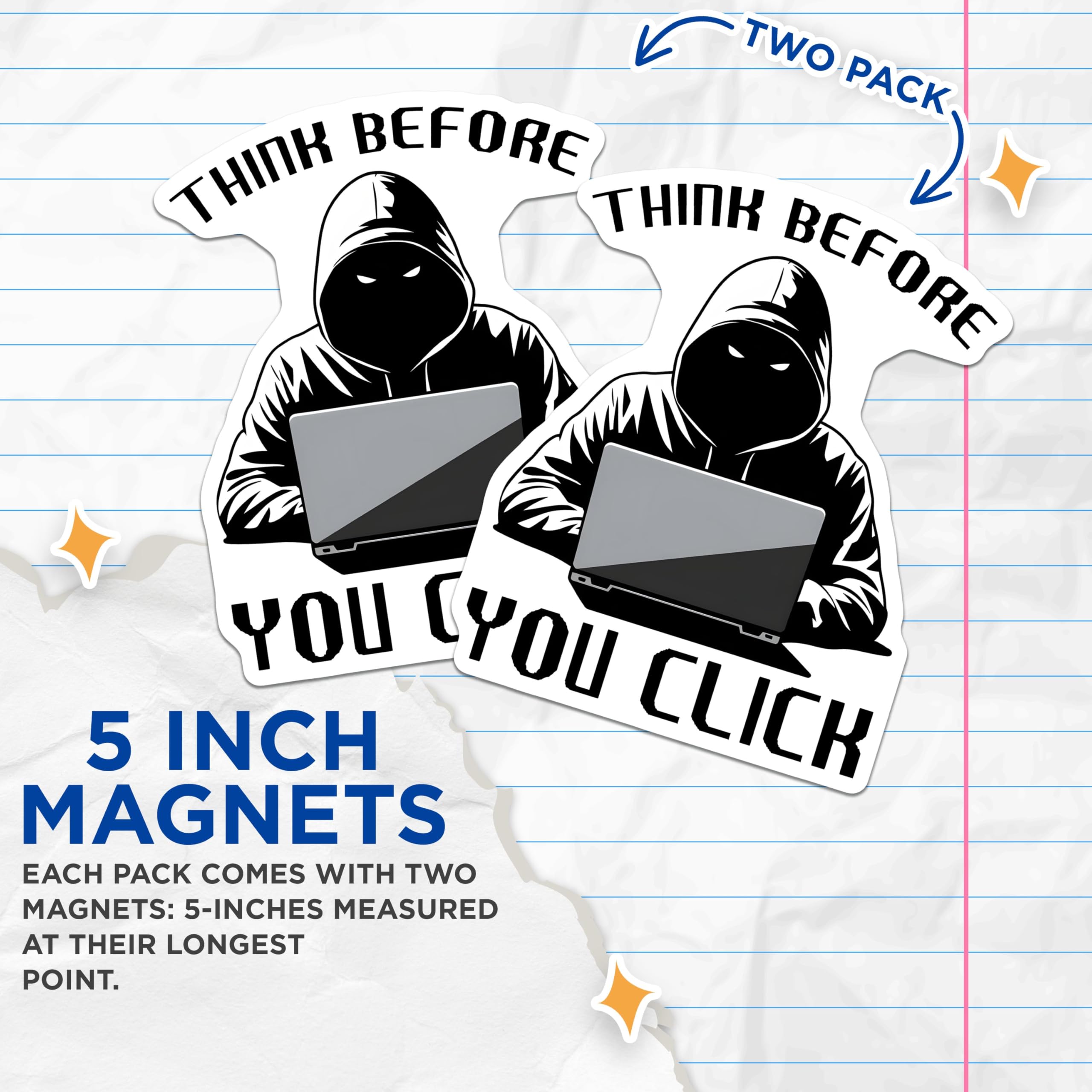 (2 Pack) Think Before You Click Magnets - Hacker - Cybersecurity Decoration - 5" On Longest Side - for Cars, Fridges, Toolboxes - Made in USA - MAG7431