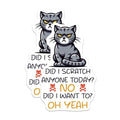(2 Pack) Funny Cat Stickers - Did I Scratch Anyone Today Humor - Cute Pet Pun Decal - 5" On Longest Side - Sticks to Smooth Flat Surfaces - Made in USA - BMCS7348