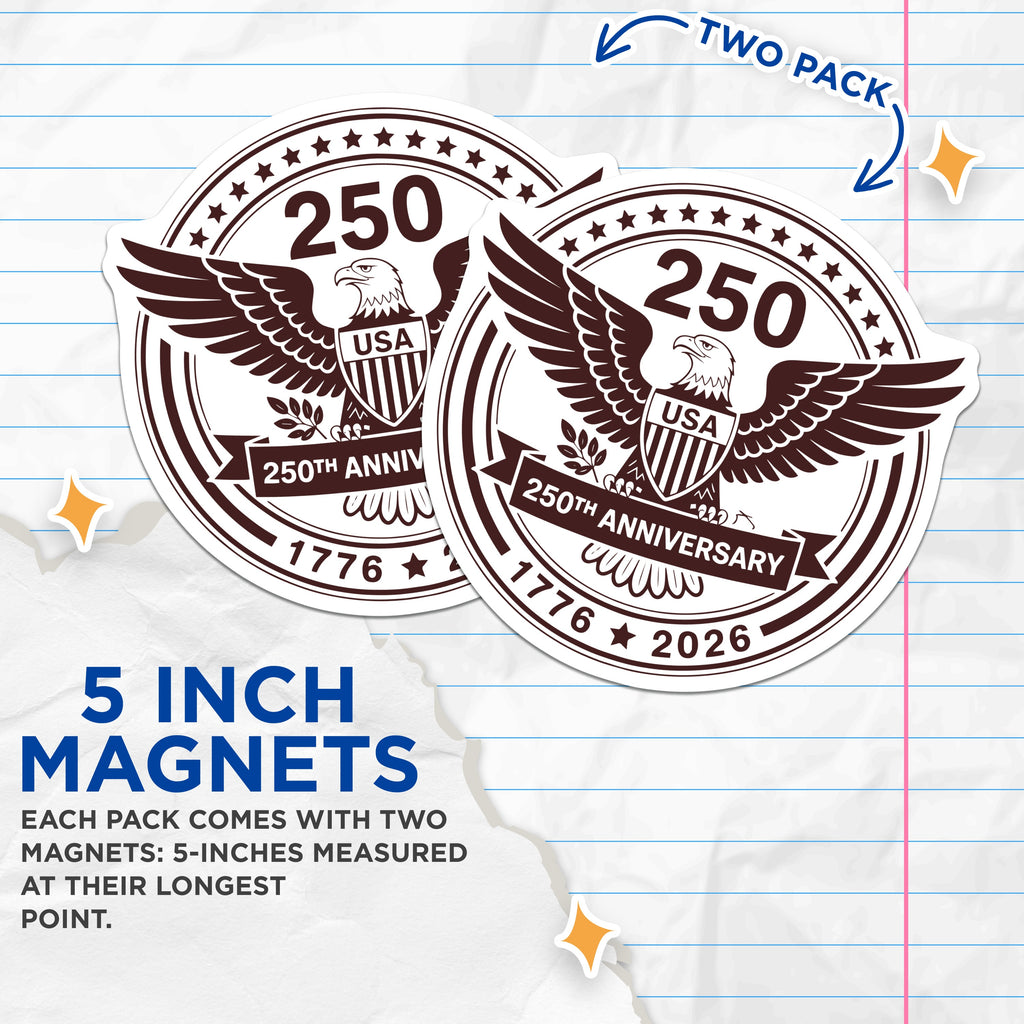 (2 Pack) 250th Anniversary Magnets - American Independence Commemorative - Patriotic USA Eagle Decor - 5 Inches On Longest Side - Thick Durable Magnet - Made in USA - MAG36920
