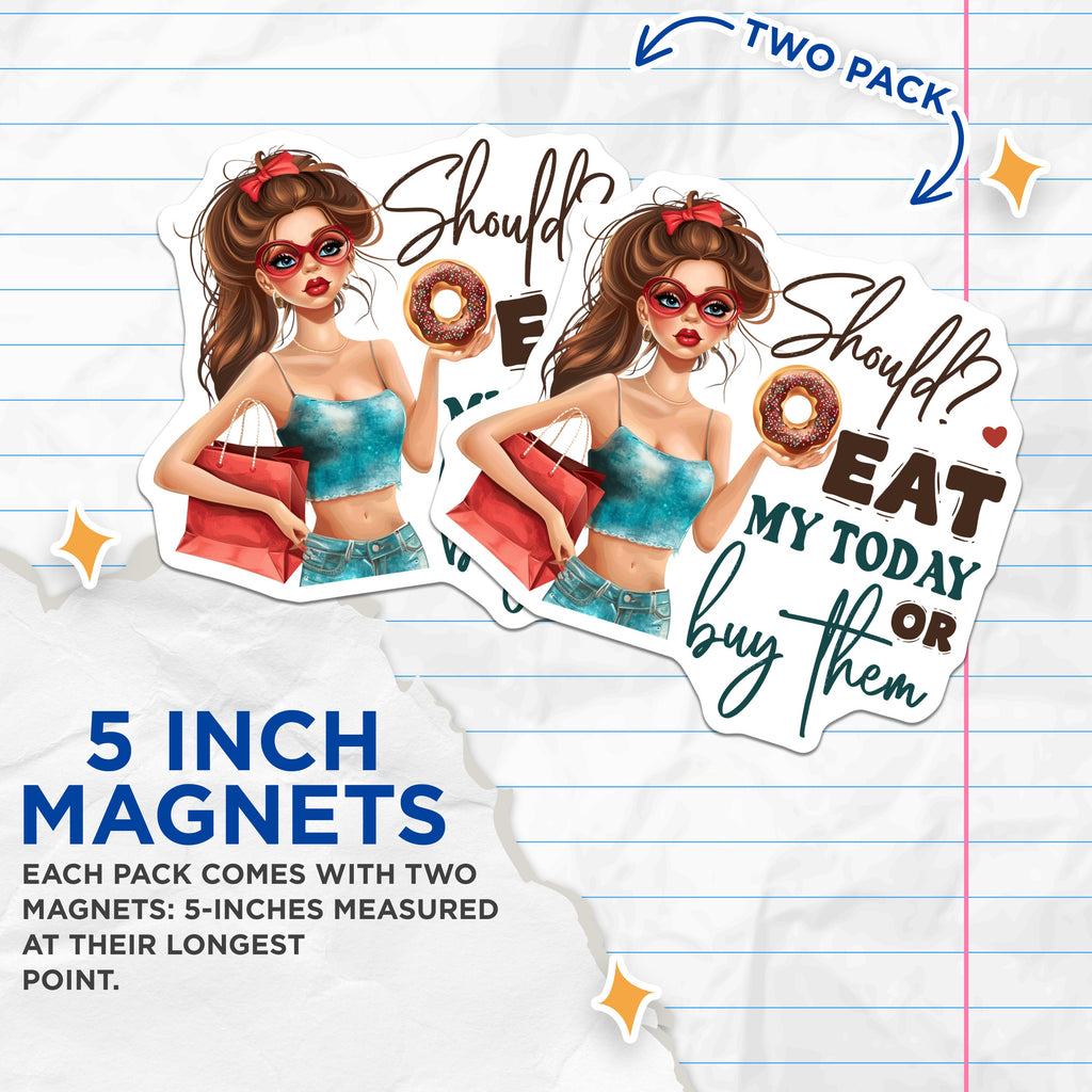 (2 Pack) Shopping Donut Quote Magnets - Trendy Fashion Illustration - Sassy Girl Power Statement - Fun Refrigerator Decor - 5 Inches On Longest Side - Thick Durable Magnet - Made in USA - MAG39661