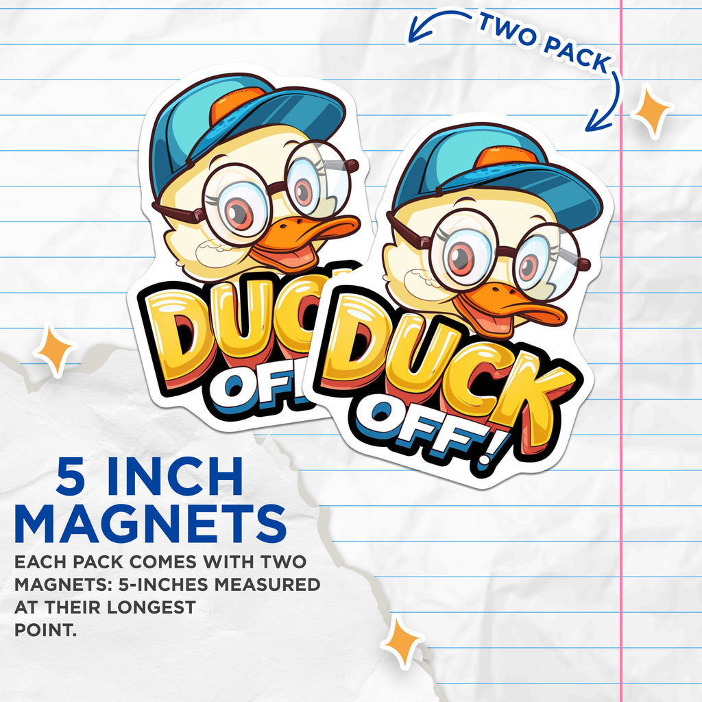(2 Pack) Duck Off Magnets - Funny Sarcastic Humorous Refrigerator Magnets - Quirky Duck Decor - Office Locker Magnets - 5 Inches On Longest Side - Thick Durable Magnet - Made in USA - MAG36155