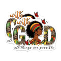 (2 Pack) with God All Things are Possible Stickers - Inspirational Quote - Motivational Adesivos - 5" On Longest Side - Sticks to Smooth Flat Surfaces - Made in USA - BMCS7856