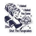 (2 Pack) I Baked You Some Shut The Fucupcakes Magnets - Funny Sarcastic Sassy - 5" On Longest Side - Premium Magnet - for Cars, Refrigerators, Toolboxes, Lockers - Made in USA - MAG0623
