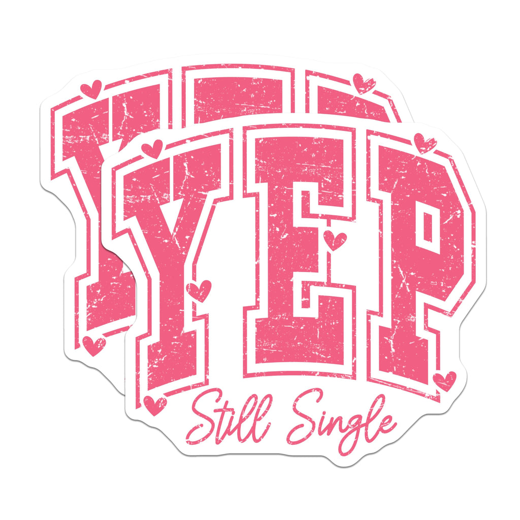 (2 Pack) Funny Yep Still Single Stickers - Humorous Relationship Status Stickers - Single Life Decals - 5" On Longest Side - Sticks to Any Smooth Flat Surface - Made in USA - BMCS3616