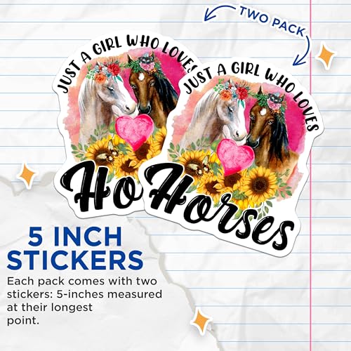 (2 Pack) Just A Girl Who Loves Horses Stickers - Equestrian Art Sticker - Horse Lover Gift - 5" On Longest Side - Sticks to Smooth Flat Surfaces - Made in USA - BMCS5778