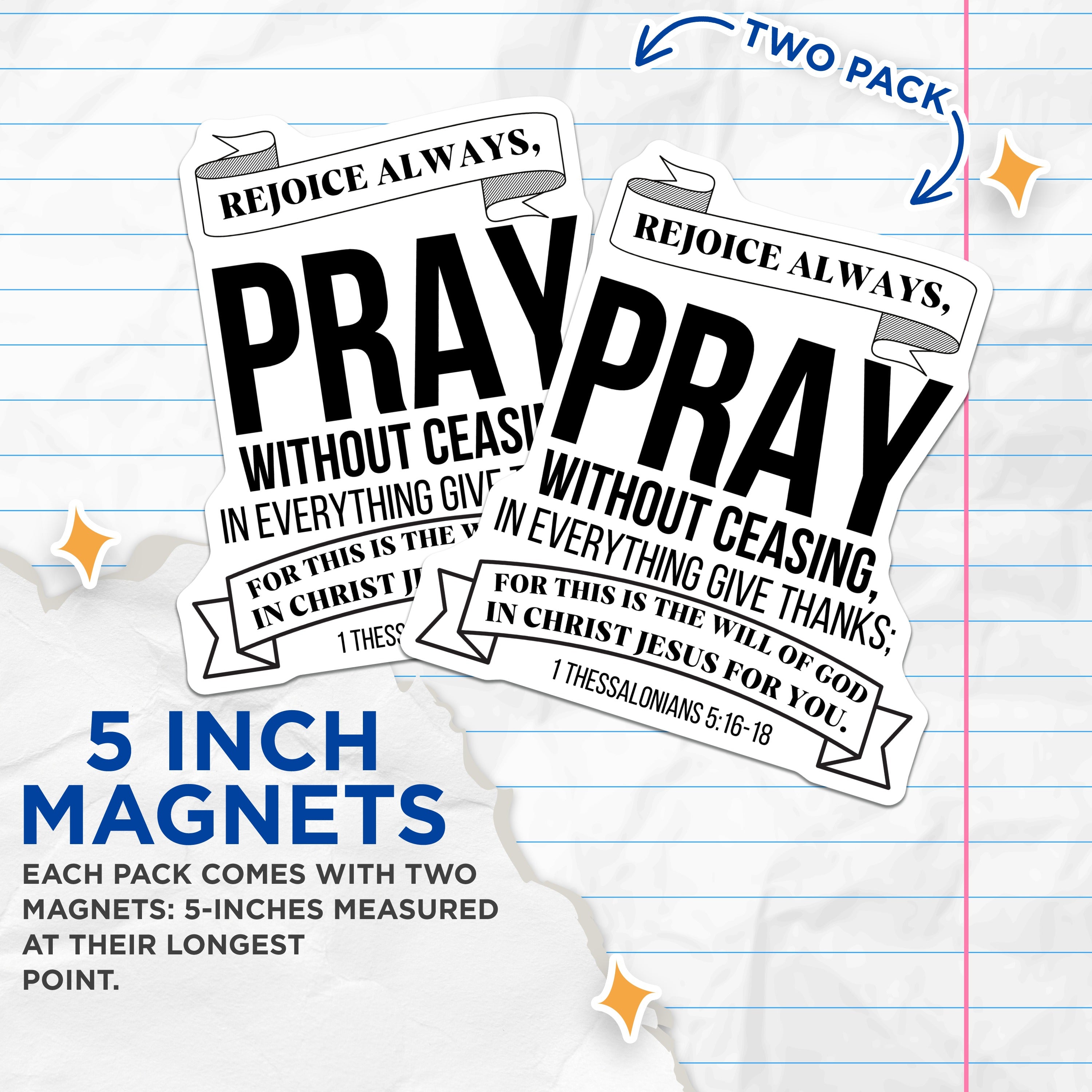 (2 Pack) Scripture Magnets - Rejoice Always Pray Without Ceasing - Christian Home Devotional Encouragement - 5 Inches On Longest Side - Thick Durable Magnet - Made in USA - MAG38032