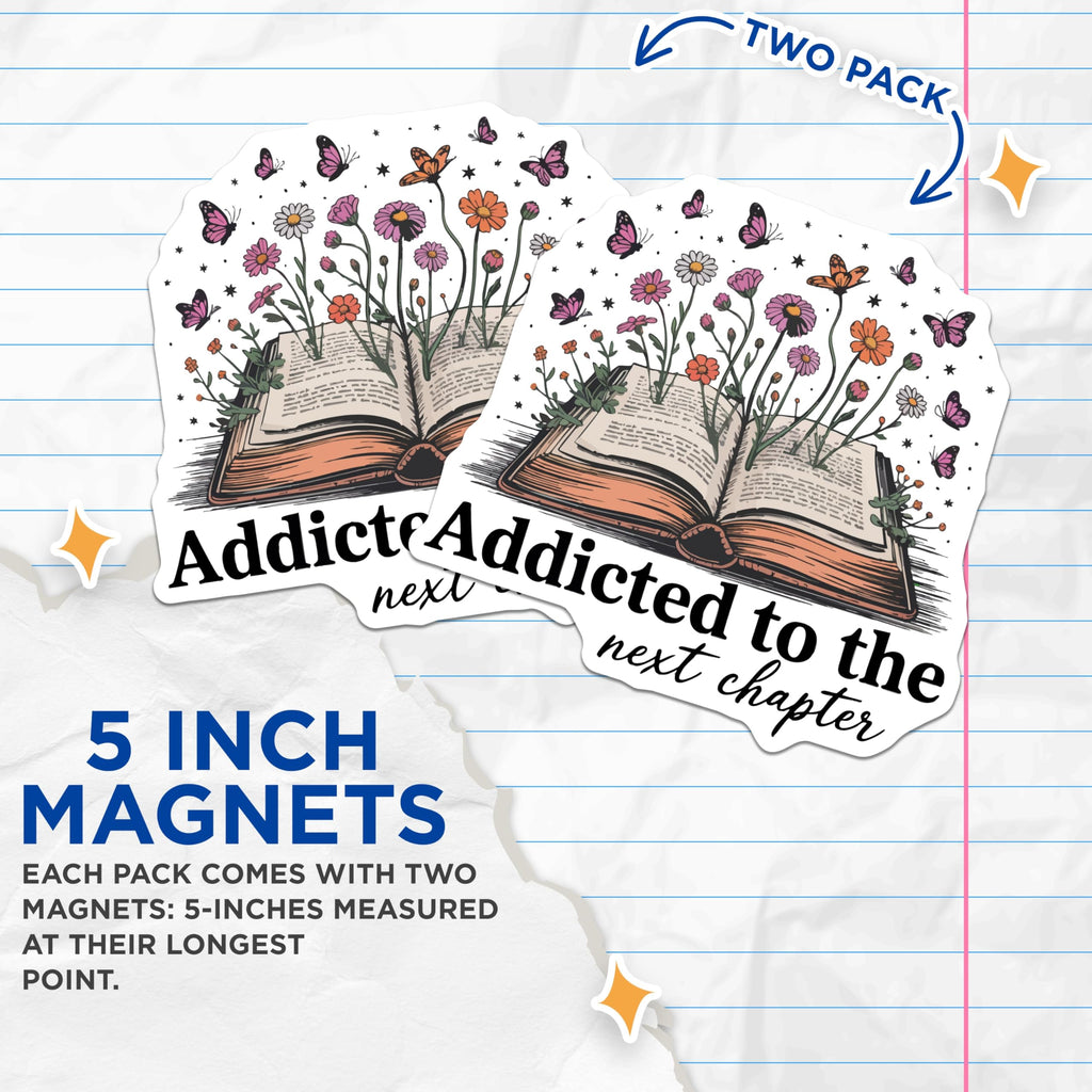 (2 Pack) Book Lover Magnets - Addicted to Next Chapter - Floral Bookish Decor - Reading Enthusiast - Butterfly Art - 5 Inches On Longest Side - Thick Durable Magnet - Made in USA - MAG21321