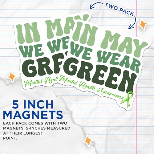 (2 Pack) Mental Health Awareness Magnets - in May We Wear Green - Inspirational Mental Health Quote - Positive Affirmation - 5" On Longest Side - for Cars, Fridges, Toolboxes - Made in USA - MAG8240