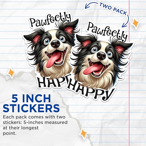 (2 Pack) Pawfectly Happy Stickers - Cute Dog Stickers - Funny Pet Stickers - 5" On Longest Side - Sticks to Any Smooth Flat Surface - Made in USA - BMCS2807