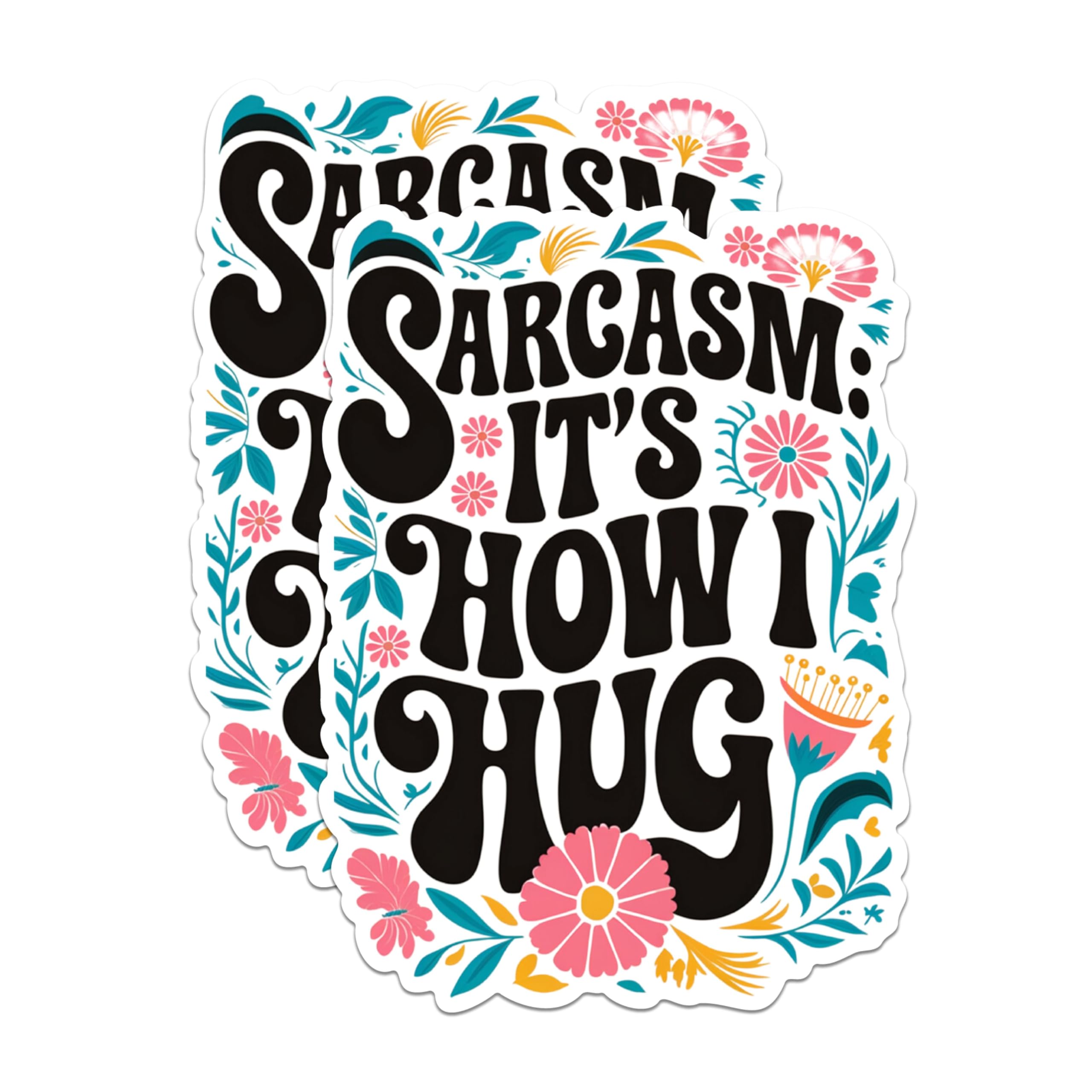 (2 Pack) Sarcasm It's How I Hug Magnets - Funny Quote Magnets - Sarcastic Flower Magnets- 5" On Longest Side - for Fridges, Toolboxes, Cars - Made in USA - MAG3034