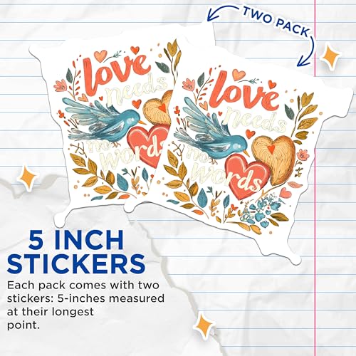 (2 Pack) Love Needs No Words Stickers - Inspirational Quote Stickers - Cute Bird and Heart Stickers - 5" On Longest Side - Sticks to Any Smooth Flat Surface - Made in USA - BMCS3509