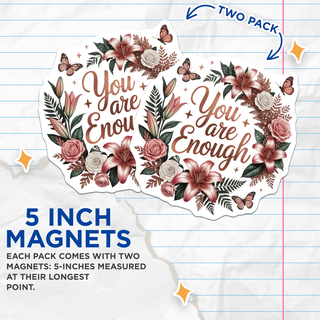 (2 Pack) You are Enough Magnets - Self Love Affirmation - Inspirational Quote - Floral Butterfly Decor - 5 Inches On Longest Side - Thick Durable Magnet - Made in USA - MAG36311