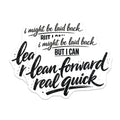 (2 Pack) Laid Back But Can Lean Forward Magnets - Witty Sarcastic Quote - Refrigerator Office Humor Decor - 5 Inches On Longest Side - Thick Durable Magnet - Made in USA - MAG23096