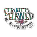 (2 Pack) Flawed But Worthy Magnets - Romans 5:8 Christian Scripture - Western Boho Faith Decor - 5 Inches On Longest Side - Thick Durable Magnet - Made in USA - MAG29722