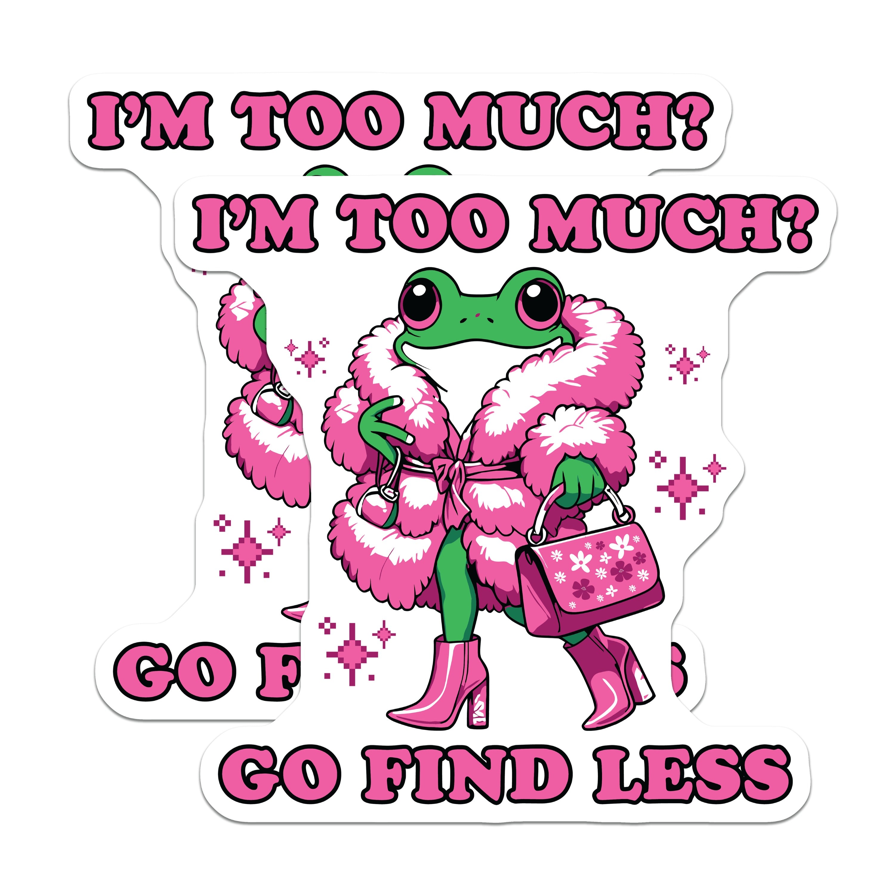 (2 Pack) Sassy Frog Magnets - Too Much Quote - Pink Fur Coat - Funny Animal Fridge Magnet - 5 Inches On Longest Side - Thick Durable Magnet - Made in USA - MAG38258