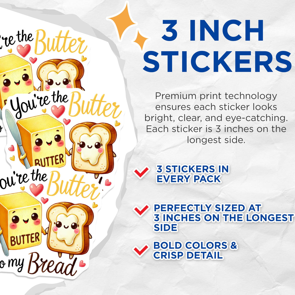 (3 Pack) Butter to My Bread Decals - Foodie Stickers - Cute Laptop Decal - 3 Inches On Longest Side - Easy Peel & Apply - Made in USA - 3MCS2152