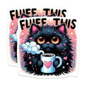 (2 Pack) Fluff This Cat Stickers - Funny Cat Meme Stickers - Coffee Lover Stickers - 5" On Longest Side - Sticks to Smooth Flat Surfaces - Made in USA - BMCS4590