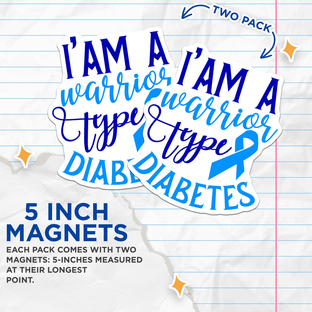 (2 Pack) Diabetes Warrior Magnets - Type 1 Awareness - Chronic Illness Support - 5 Inches On Longest Side - Thick Durable Magnet - Made in USA - MAG38627