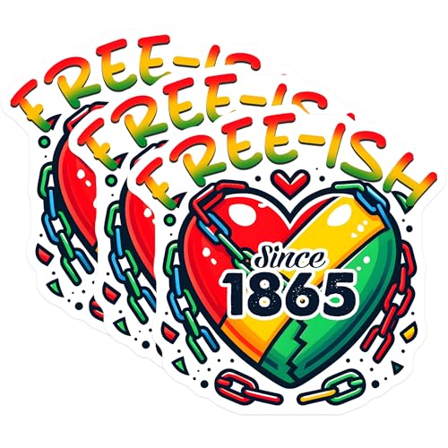 (3 Pack) Free-ish Since 1865 Decals - Juneteenth - Emancipation Day - 3 Inches On Longest Side - Easy Peel & Apply - Made in USA - 3MCS6135