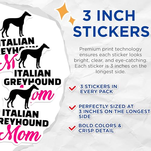(3 Pack) Italian Greyhound Mom Decals - Dog Breed Lover Stickers - Laptop Stickers - 3 Inches On Longest Side - Easy Peel & Apply - Made in USA - 3MCS4930