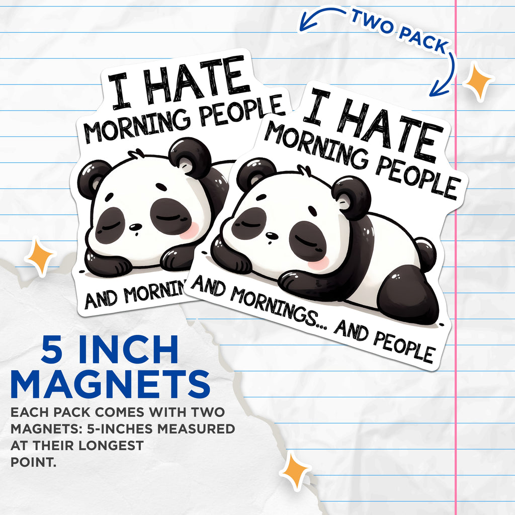(2 Pack) I Hate Morning People Magnets - Funny Sleeping Panda - Introvert Refrigerator Decor - 5 Inches On Longest Side - Thick Durable Magnet - Made in USA - MAG39949