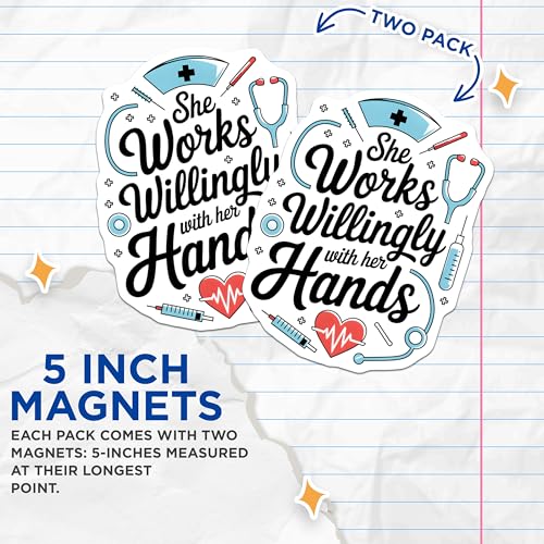 (2 Pack) She Works Willingly with Her Hands Magnets - Nurse Appreciation - Nurse Office Decor - 5" On Longest Side - for Cars, Fridges, Toolboxes - Made in USA - MAG7260