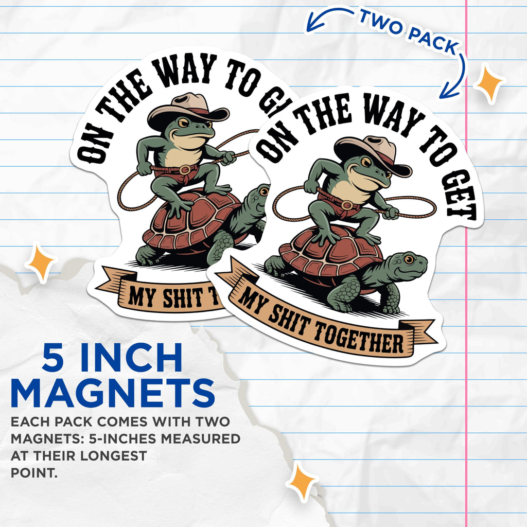 (2 Pack) Frog Riding Turtle Magnets - Funny Cowboy Animal Humor - My Shit Together Sarcastic Quote Magnet - 5 Inches On Longest Side - Thick Durable Magnet - Made in USA - MAG22406