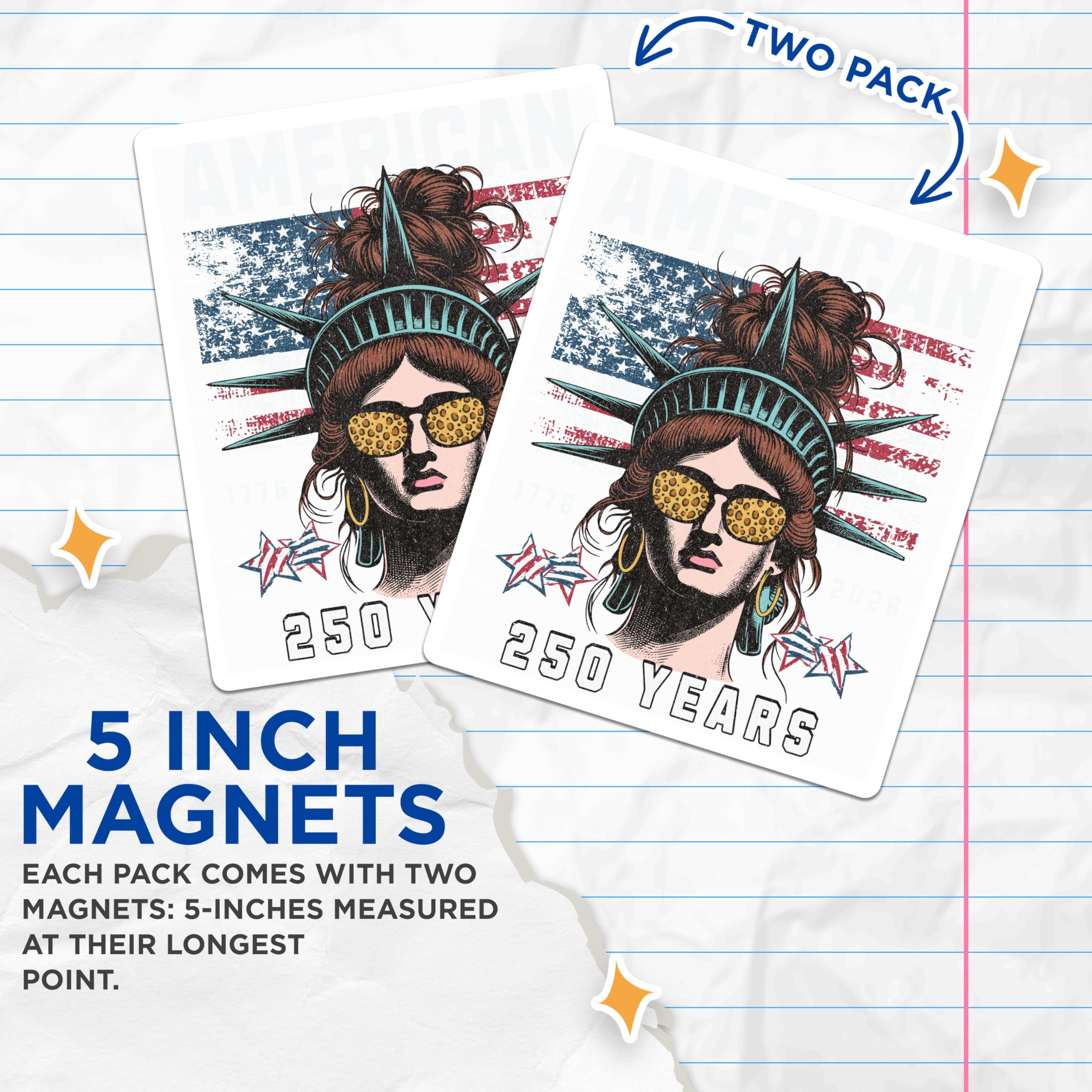 (2 Pack) 250 Year Anniversary Magnets - Lady Liberty Messy Bun Decor - Patriotic American Flag Art - Independence Day - 5 Inches On Longest Side - Thick Durable Magnet - Made in USA - MAG28055