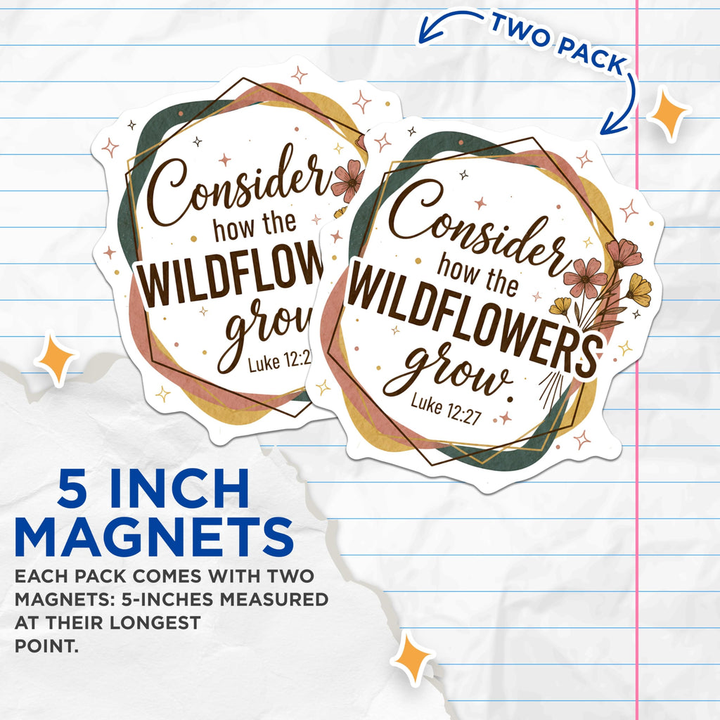 (2 Pack) Wildflower Quote Magnets - Floral Bible Verse - Christian Inspiration Decor - 5" On Longest Side - Premium Magnet - for Cars, Refrigerators, Toolboxes, Lockers - Made in USA - MAG14118