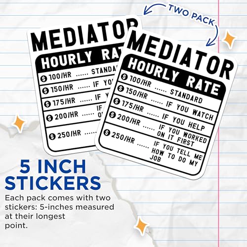 (2 Pack) Mediator Hourly Rate Stickers - Funny Office Stickers - Work Humor Stickers - 5" On Longest Side - Sticks to Smooth Flat Surfaces - Made in USA - BMCS4995