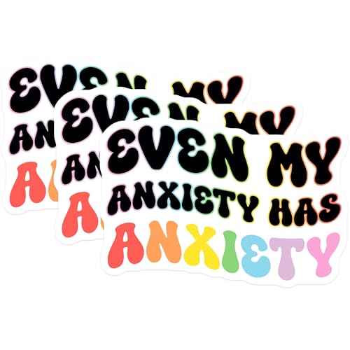 (3 Pack) Even My Anxiety Has Anxiety Decals - Mental Health Stickers - Funny Anxious Sayings - 3 Inches On Longest Side - Easy Peel & Apply - Made in USA - 3MCS6439