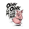 (2 Pack) Oink If You Love Mud Magnets - Funny Pig Magnets - Farm Animal Magnets for Fridge - Cute Refrigerator Magnets - 5" On Longest Side - for Cars, Fridges, Toolboxes - Made in USA - MAG4234