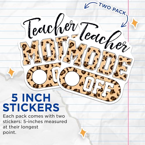 (2 Pack) Teacher Mode Off Stickers - Funny Teacher Quote - Leopard Print Teacher Decal - 5" On Longest Side - Sticks to Smooth Flat Surfaces - Made in USA - BMCS8049
