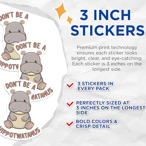 (3 Pack) Hippopotamus Decals - Funny Hippo - Motivational Quote - 3 Inches On Longest Side - Easy Peel & Apply - Made in USA - 3MCS7432