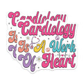 (2 Pack) Cardiology is A Work of Heart Stickers - Medical Professional Decal - Healthcare Hero Sticker Pack - 5" On Longest Side - Sticks to Smooth Flat Surfaces - Made in USA - BMCS9134