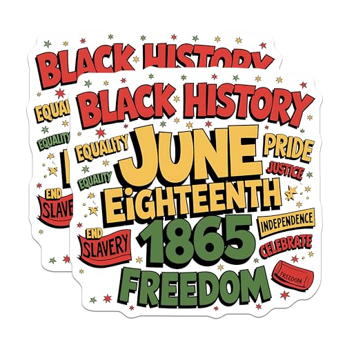 (2 Pack) Black History June Eighteenth 1865 Stickers - Equality Pride Justice Stickers - Celebrate Freedom Stickers - 5" On Longest Side - Sticks to Smooth Flat Surfaces - Made in USA - BMCS3890
